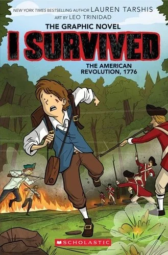 Book cover: I Survived the American Revolution, 1776 (I Survived Graphic Novel #8) (I Survived Graphix) by Lauren Tarshis