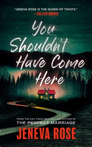Book cover: You Shouldn't Have Come Here by Jeneva Rose