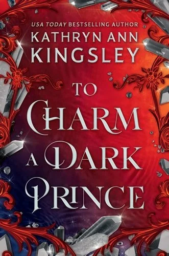 Book cover: To Charm a Dark Prince by KATHRYN ANN. KINGSLEY