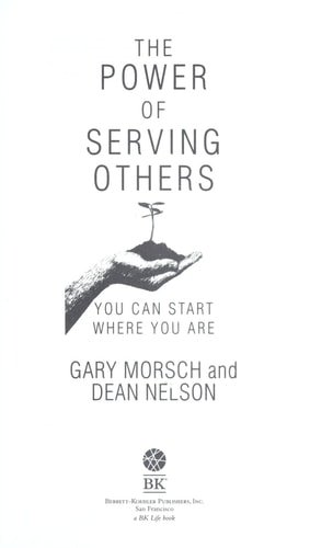Book cover: The Power of Serving Others You Can Start where You are by Dean Nelson; Gary Morsch