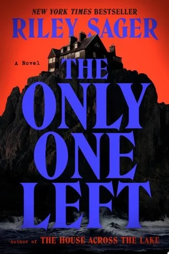 Book cover: The Only One Left: A Novel by Riley Sager