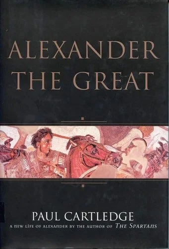 Book cover: Alexander the Great: the Hunt For a New Past by Paul Cartledge