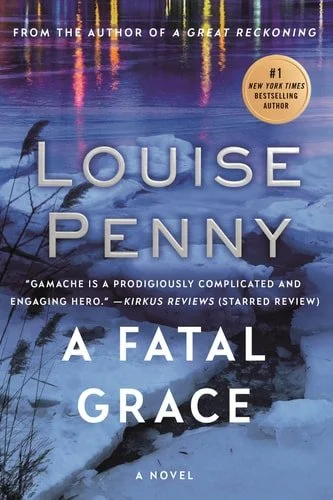 Book cover: A Fatal Grace: A Chief Inspector Gamache Novel (Chief Inspector Gamache Novel, 2) by Louise Penny