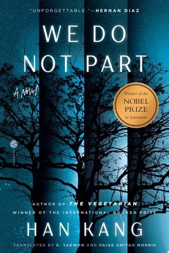Book cover: We Do Not Part: A Novel by Han Kang