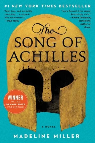 Book cover: The Song of Achilles: A Novel by Madeline Miller