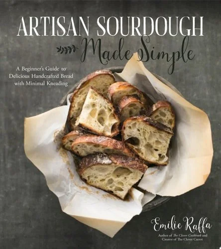 Book cover: Artisan Sourdough Made Simple: A Beginner's Guide to Delicious Handcrafted Bread with Minimal Kneading by Emilie Raffa