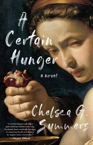 Book cover: A Certain Hunger by Chelsea G. Summers
