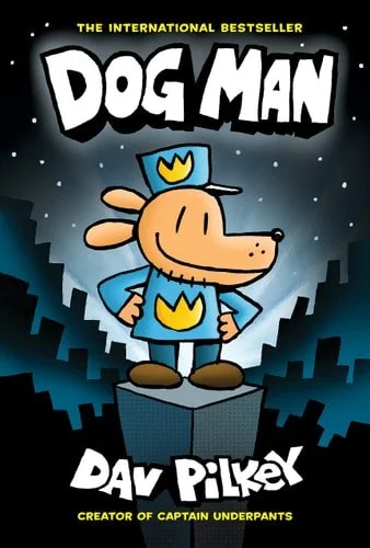 Book cover: Dog Man: A Graphic Novel (Dog Man #1): From the Creator of Captain Underpants (1) by Dav Pilkey