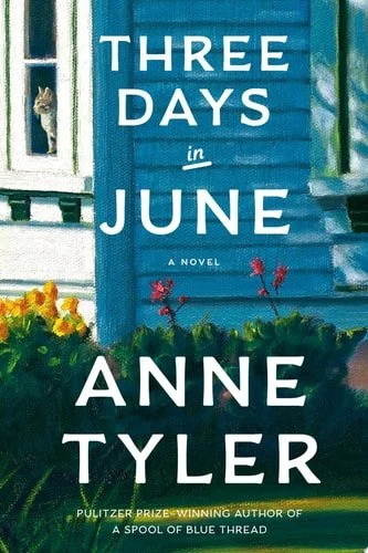 Book cover: Three Days in June: A Novel by Anne Tyler