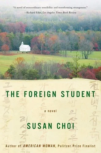 Book cover: The Foreign Student: A Novel by Susan Choi