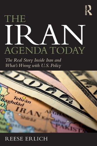Book cover: The Iran Agenda Today The Real Story Inside Iran and What's Wrong with U.S. Policy by Reese Erlich