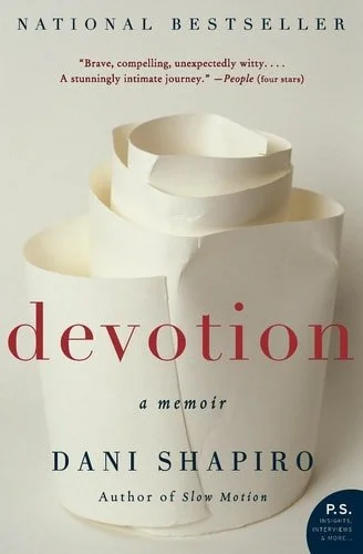Book cover: Devotion: A Memoir by Dani Shapiro