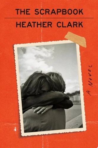 Book cover: The Scrapbook: A Novel by Heather Clark