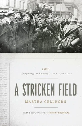 Book cover: A Stricken Field: A Novel by Martha Gellhorn