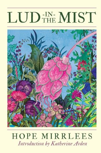 Book cover: Lud-In-The-Mist by Hope Mirrlees