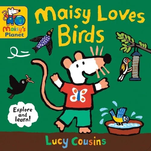 Book cover: Maisy Loves Birds A Maisy's Planet Book by Lucy Cousins