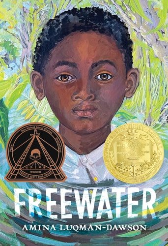 Book cover: Freewater (Newbery & Coretta Scott King Award Winner) by Amina Luqman-Dawson