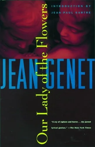 Book cover: Our Lady of the Flowers by Jean Genet