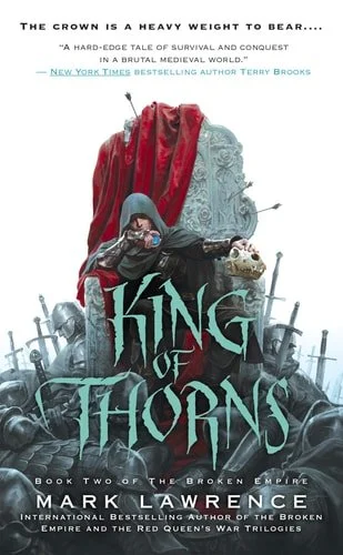 Book cover: King of Thorns (The Broken Empire) by Mark Lawrence