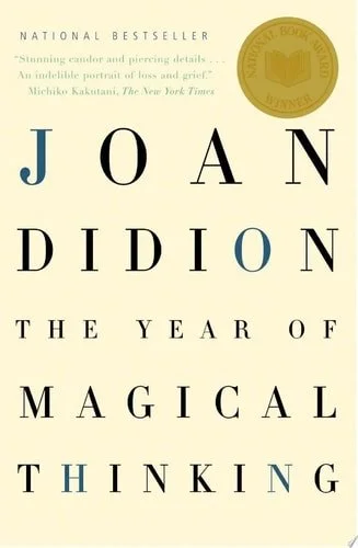 Book cover: The Year of Magical Thinking by Joan Didion