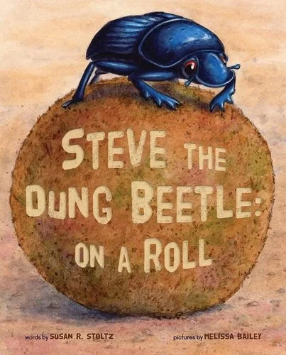 Book cover: Steve the Dung Beetle on a Roll by Susan R. Stoltz