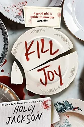 Book cover: Kill Joy: A Good Girl's Guide to Murder Novella by Holly Jackson