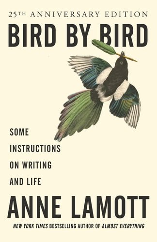 Book cover: BIRD BY BIRD: Some Instructions on Writing and Life by Anne Lamott