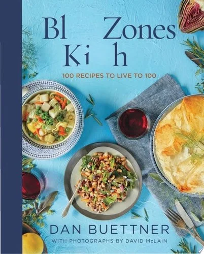 Book cover: The Blue Zones Kitchen: 100 Recipes to Live to 100 by Dan Buettner