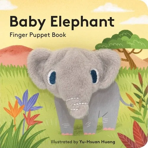 Book cover: Baby Elephant: Finger Puppet Book: (Finger Puppet Book for Toddlers and Babies, Baby Books for First Year, Animal Finger Puppets) (Baby Animal Finger Puppets, 3) by Chronicle Books