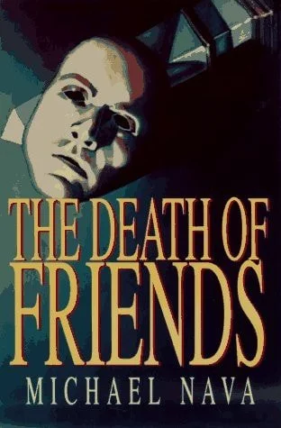 Book cover: The Death of Friends by Michael Nava