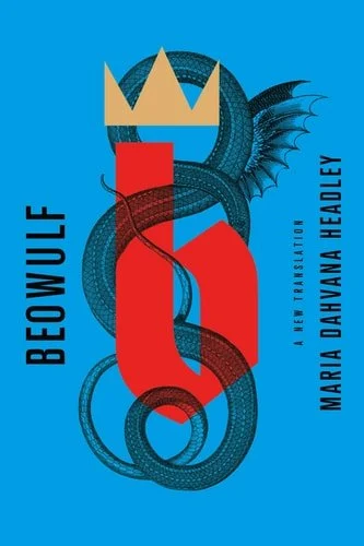 Book cover: Beowulf: A New Translation by Maria Dahvana Headley
