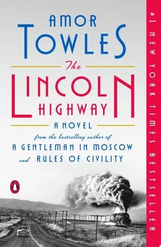 Book cover: The Lincoln Highway: A Novel by Amor Towles