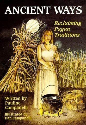 Book cover: Ancient Ways Reclaiming Pagan Traditions by Pauline Campanelli