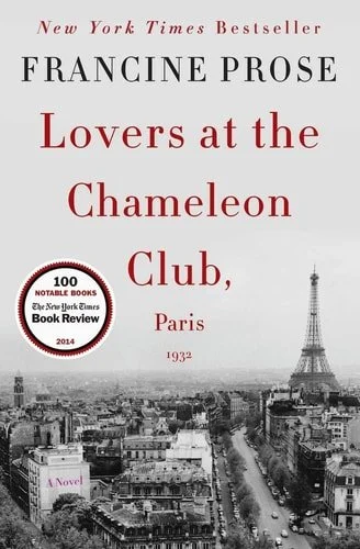 Book cover: Lovers at the Chameleon Club, Paris 1932: A Novel (P.S. (Paperback)) by Francine Prose