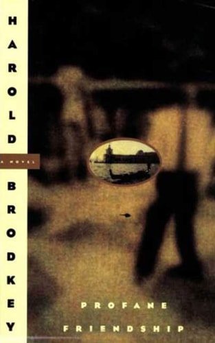 Book cover: Profane Friendship by Harold Brodkey