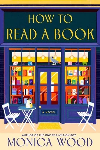 Book cover: How to Read a Book: A Novel by Monica Wood