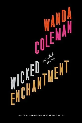 Book cover: Wicked Enchantment: Selected Poems by Wanda Coleman
