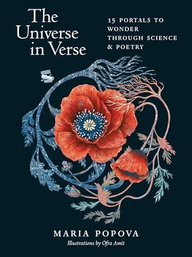 Book cover: The Universe in Verse: 15 Portals to Wonder through Science & Poetry by Maria Popova