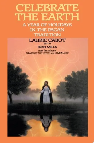 Book cover: Celebrate the Earth A Year of Holidays in the Pagan Tradition by Laurie Cabot