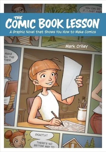 Book cover: The Comic Book Lesson A Graphic Novel That Shows You How to Make Comics by Mark Crilley