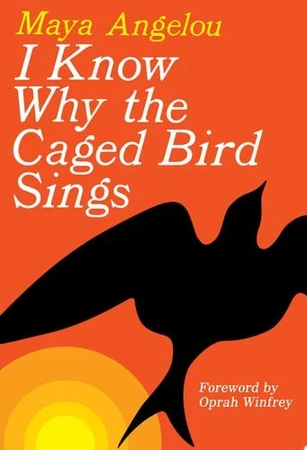 Book cover: I Know Why the Caged Bird Sings by Maya Angelou