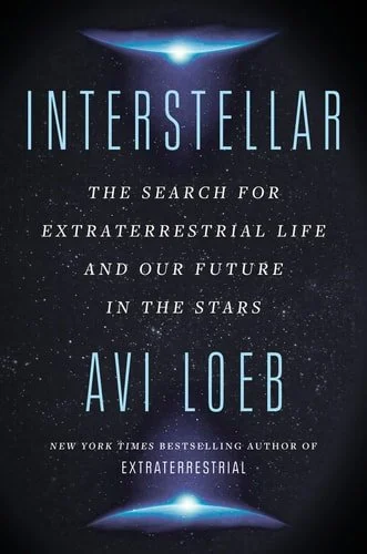 Book cover: Interstellar: The Search for Extraterrestrial Life and Our Future in the Stars by Avi Loeb