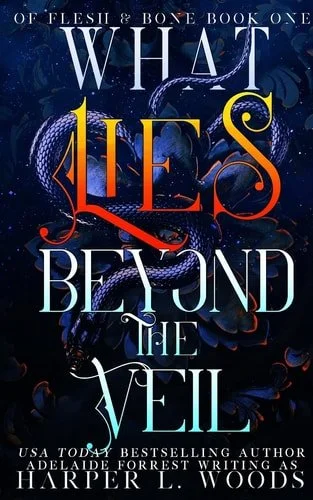 Book cover: What Lies Beyond the Veil by Harper L. Woods; Adelaide Forrest