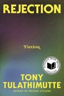 Book cover: Rejection: Fiction by Tony Tulathimutte
