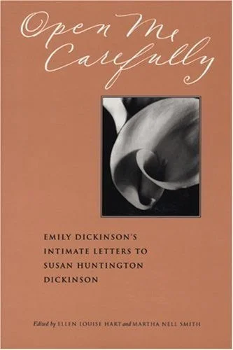 Book cover: Open Me Carefully: Emily Dickinson's Intimate Letters to Susan Huntington Dickinson (Paris Press) by Emily Dickinson
