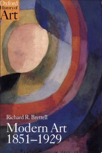 Book cover: Modern Art, 1851-1929 Capitalism and Representation by Richard R. Brettell