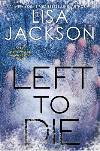 Book cover: Left To Die by Lisa Jackson