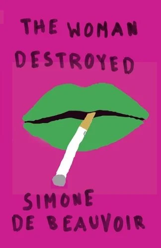 Book cover: The Woman Destroyed by Simone de Beauvoir