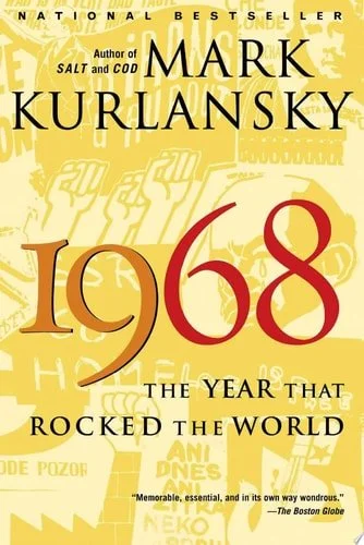Book cover: 1968: The Year That Rocked the World by Mark Kurlansky