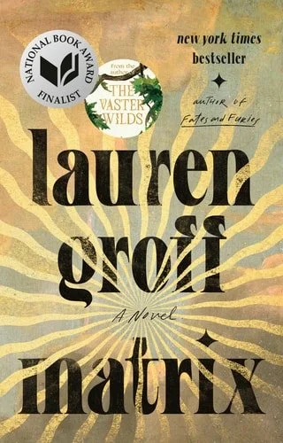 Book cover: Matrix: A Novel by Lauren Groff